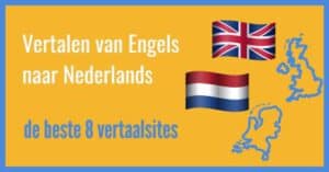 Vertalen van Engels naar Nederlands | beste 8 vertaalsites | SR training